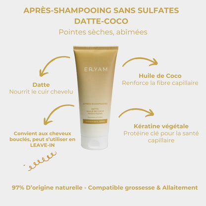 Après-shampooing datte, huile de coco et kératine végétale ERYAM : datte nourrit le cuir chevelu, kératine végétale protéine clé pour la santé capillaire